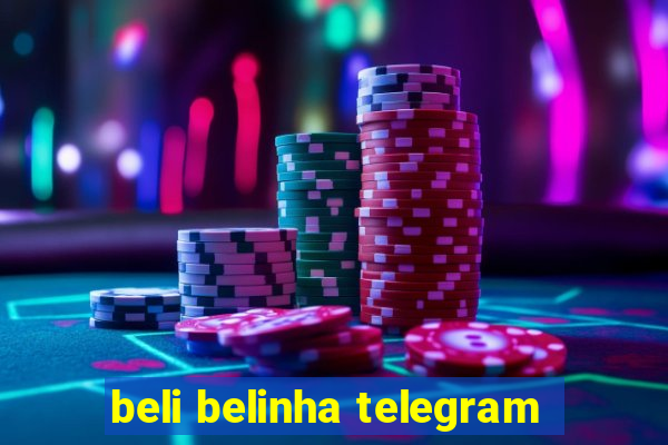 beli belinha telegram